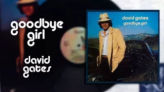 Goodbye Girl (La chica del adiós) - David Gates / Audio original (1977 - 1978)