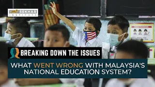 What went wrong with Malaysia's national education system? | BREAKING DOWN THE ISSUES