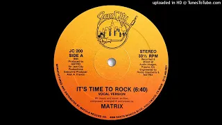 Matrix   It's Time To Rock Vocal VersionJam City Records 1986