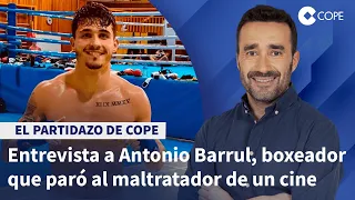 Antonio Barrul: "NO puedo ver MALTRATAR a una mujer y a su hija"  | El Partidazo de COPE