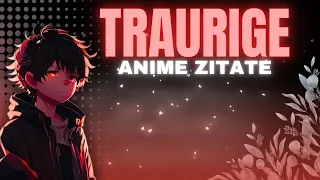 TRAURIGE anime ZITATE