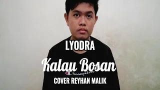 KALAU BOSAN - Lyodra || Cover by Reyhan Malik
