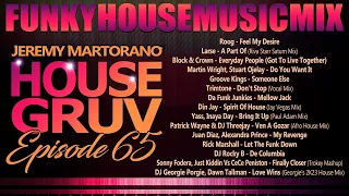 HOUSE GRUV 65🕺Funky Disco House Music DJ MIX🕺 #housemusic - DJ Jeremy Martorano