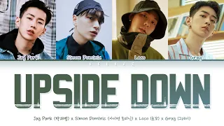 Jay Park, Simon Dominic, Loco(로꼬), GRAY(그레이) - Upside Down(뒤집어버려)(Color Coded Lyrics Han/Rom/Eng/가사)