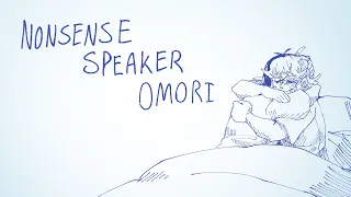 Nonsense Speaker | Omori Animation🌻