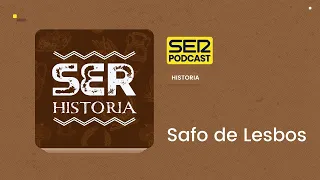 SER Historia |  Safo de Lesbos