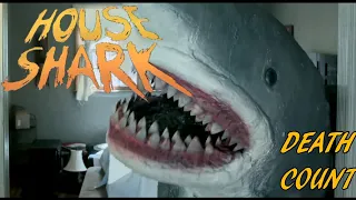 House Shark (2017) Death Count #sharkweek2023
