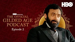 The Gilded Age Podcast | Season 2 Episode 2 | HBO