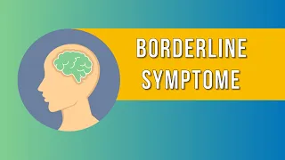 Borderline: Symptome (Emotional instabile Persönlichkeitsstörung)