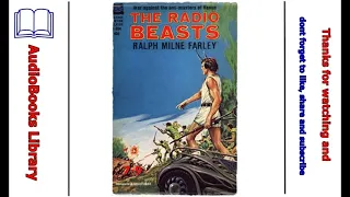The Radio Beasts (Part 3) - Ralph Milne Farley