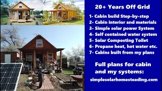 20 Years Off Grid With No House Payments, No Utility Bills And Freedom! How I Did It And So Can You!