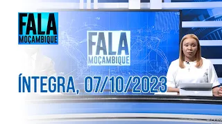 Assista à íntegra do Fala Moçambique | 07/10/2023