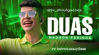 duas (NADSON FERINHA)