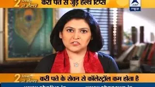 Dr Shikha Sharma tells the health benefits of Curry Patta