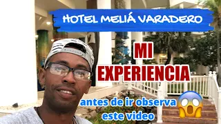 HOTEL MELIÁ VARADERO ¿VALE LA PENA IR?#hotelmeliávaradero #cuba
