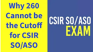 Why 280 cannot be the Cutoff for CSIR SO/ASO? | Expected Cutoff #csir #cutoff