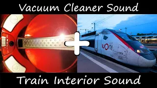 ★ 10 Hours Vacuum Cleaner sound + Train interior sound ★ Sounds to find sleep, relax, soothe a baby