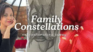My Transformational Journey: Family Constellations