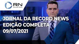 Jornal da Record News - 09/07/2021