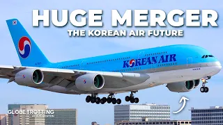 HUGE MERGER - The Korean Air Future