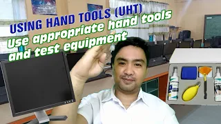 USING HAND TOOLS (UHT): Use appropriate hand tools and test equipment