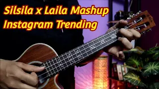 Instagram Trending Mashup Song - Silsila x Laila | Easy Ukulele Lesson