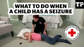 What to do when your child has a seizure | Canadian Red Cross