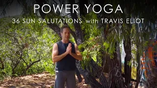 20min. Power Yoga "36 Sun Salutation A's" with Travis Eliot