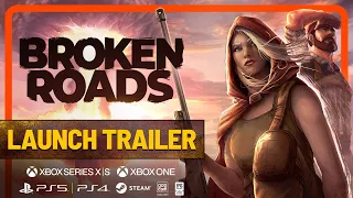 Broken Roads - Launch Trailer | Post-Apocalyptic CRPG