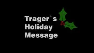 Trager's Holiday Message (Audio)