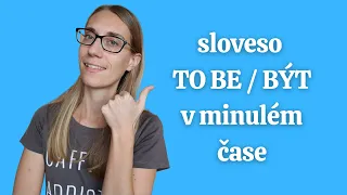 Anglické gramatické časy #9: Minulý čas u slovesa být