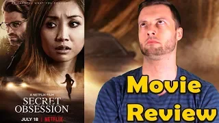 Secret Obsession (2019) - Netflix Movie Review (Without Spoilers)