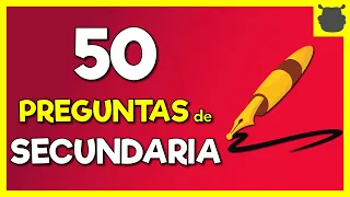 50 PREGUNTAS de SECUNDARIA FÁCILES 🔥🔥 ¿Cuánto recuerdas?