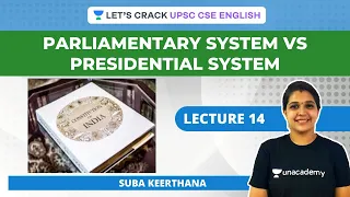 Parliamentary System Vs Presidential System | Crack UPSC CSE/IAS English | Suba Keerthana