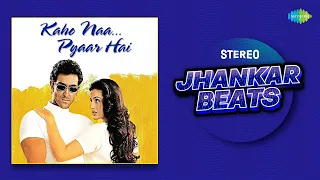 Kaho Naa Pyar Hai - Stereo Jhankar Beats | Na Tum Jano Na Hum| Ek Pal Ka Jeena| Dil Ne Dil Ko Pukara