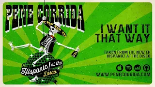 Pene Corrida - I Want It That Way