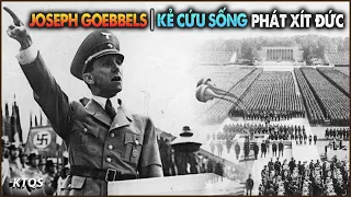 KẺ XẢO TRÁ Bậc Nhất Đức Quốc Xã - Joseph Goebbels Làm Thay Đổi Cục Diện Thế Chiến Thứ II