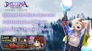 What Mist? 0 boss turn #45 with full on BRV & HP DMP UP | Reno LC Lufenia [DFFOO GL - Vol#153]