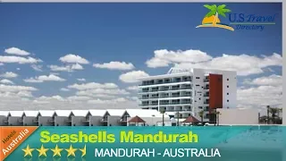 Seashells Mandurah - Mandurah Hotels, Australia