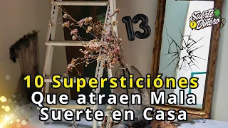10 Supersticiones que atraen Mala Suerte en Casa