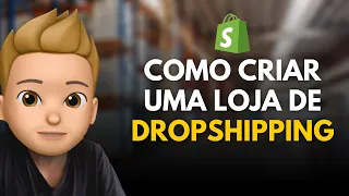 COMO CRIAR UMA LOJA DE DROPSHIPPING DO ZERO