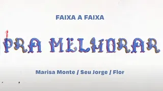 Faixa a Faixa Pra Melhorar - Marisa Monte