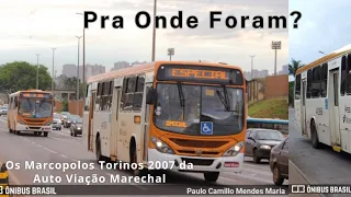 Pra Onde Foram? Os Marcopolos Torinos 2007 da Auto Viação Marechal (DF) - Episódio 07