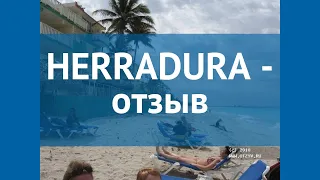 HERRADURA 2* Куба Варадеро отзывы – отель ХЕРРАДУРА 2* Варадеро отзывы видео