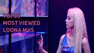 TOP34 MOST VIEWED LOONA MUSIC VIDEOS (SOLOS AND SUB UNITS INCLUDED)| JANUARY 2021