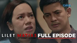 Lilet Matias, Attorney-At-Law: Lilet, overtime sa pag-OVERTHINK! (Full Episode 34) April 22, 2024