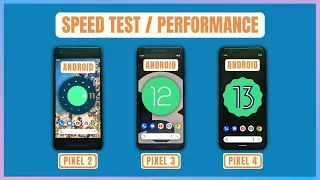 Google Pixel 2 vs 3 vs 4 SPEED TEST | Android 11 vs 12 vs 13