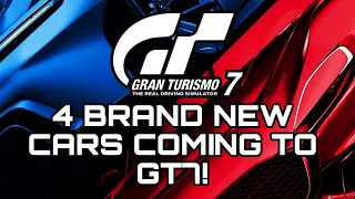 GRAN TURISMO 7 | 4 BRAND NEW CARS COMING IN NEW UPDATE!