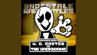 W. D. Gaster vs. The Backrooms (feat. littleflecks & SimplyRazzy)