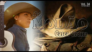 2 HORAS SÓ DE MODÃO CASCA GROSSA - SÓ VIOLA CAIPIRA - Volume 34